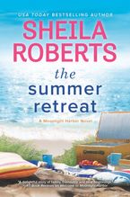 The Summer Retreat Hardcover  by Sheila Roberts
