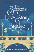 The Secrets of Love Story Bridge Paperback  by Phaedra Patrick