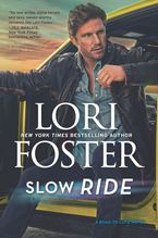 Slow Ride Hardcover  by Lori Foster