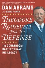 Theodore Roosevelt for the Defense Hardcover  by David Fisher