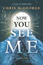 Now You See Me Hardcover  by Chris McGeorge