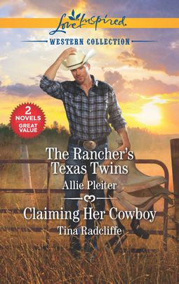 The Rancher's Texas Twins & Claiming Her Cowboy