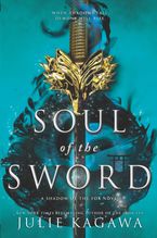 Soul of the Sword Hardcover  by Julie Kagawa