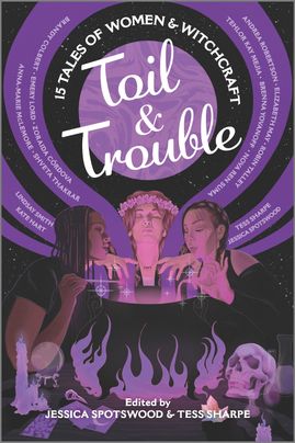 Toil and Trouble by H.P. Mallory