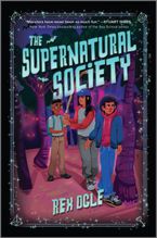 The Supernatural Society Hardcover  by Rex Ogle