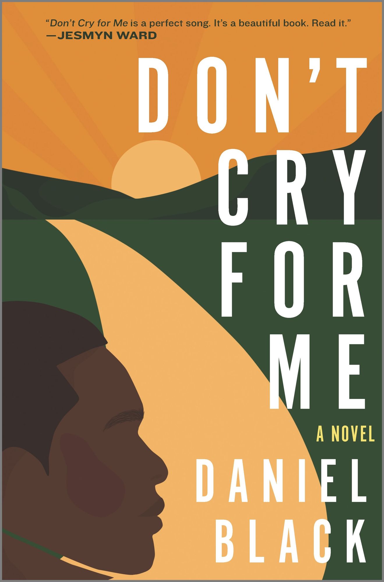 Don't Cry for Me by Daniel Black