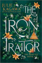 The Iron Traitor Special Edition Paperback  by Julie Kagawa