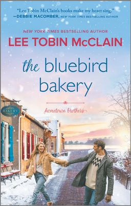 THE BLUEBIRD BAKERY by Lee Tobin McClain