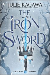 The Iron Sword / Julie Kagawa