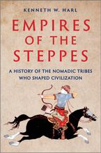 Empires of the Steppes Hardcover  by Kenneth W. Harl
