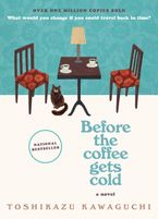 Before the Coffee Gets Cold Hardcover  by Toshikazu Kawaguchi