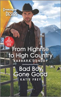 From Highrise to High Country & Bad Boy Gone Good