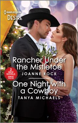 Rancher Under the Mistletoe & One Night with a Cowboy