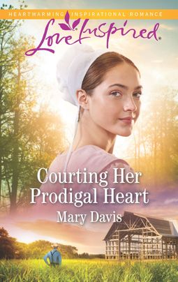 Courting Her Prodigal Heart by Mary Davis