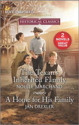 The Texan's Inherited Family and A Home for His Family