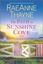 The Path to Sunshine Cove Paperback  by RaeAnne Thayne