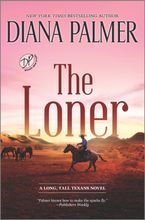 The Loner Hardcover  by Diana Palmer