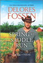 Spring at Saddle Run Paperback  by Delores Fossen