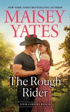 The Rough Rider Paperback  by Maisey Yates