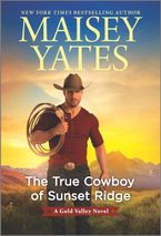 The True Cowboy of Sunset Ridge Paperback  by Maisey Yates