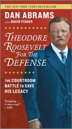 Theodore Roosevelt for the Defense Paperback  by Dan Abrams