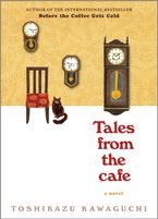 Tales from the Cafe Hardcover  by Toshikazu Kawaguchi