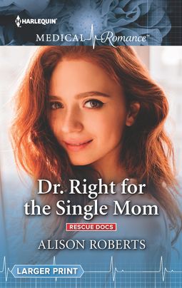 Dr. Right for the Single Mom