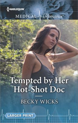 Tempted by Her Hot-Shot Doc