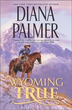 Wyoming True Hardcover  by Diana Palmer