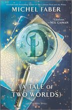 D (A Tale of Two Worlds) Hardcover  by Michel Faber