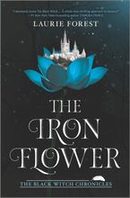 The Iron Flower Hardcover  by Laurie Forest