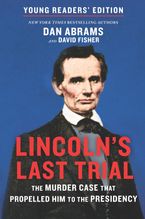 Lincoln's Last Trial Young Readers' Edition Hardcover  by David Fisher