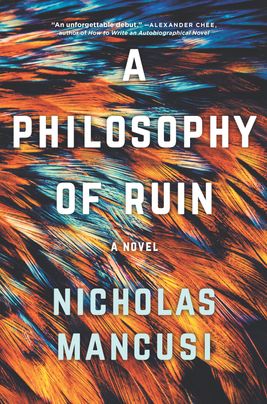A Philosophy of Ruin by Nicholas Mancusi