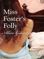 Miss Foster's Folly eBook  by Alice Gaines