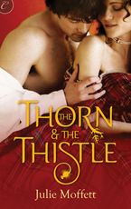 The Thorn & the Thistle eBook  by Julie Moffett