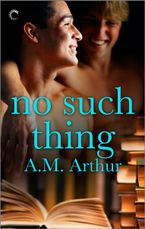 No Such Thing eBook  by A.M. Arthur
