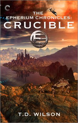 The Epherium Chronicles: Crucible