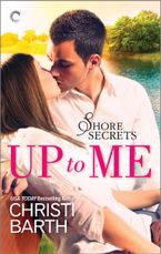 Up to Me   by Christi Barth