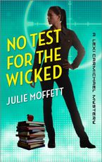 No Test for the Wicked eBook  by Julie Moffett