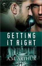 Getting It Right   by A.M. Arthur