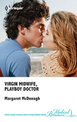 Virgin Midwife, Playboy Doctor