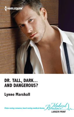 Dr. Tall, Dark...and Dangerous?