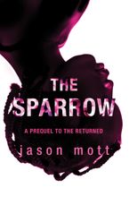 The Sparrow eBook  by Jason Mott