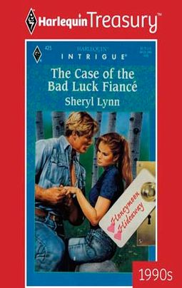 THE CASE OF THE BAD LUCK FIANCE