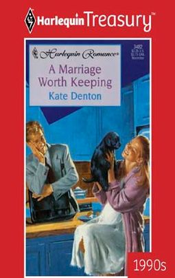 A MARRIAGE WORTH KEEPING