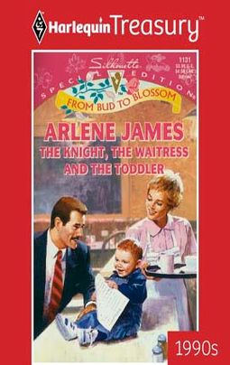 THE KNIGHT, THE WAITRESS AND THE TODDLER