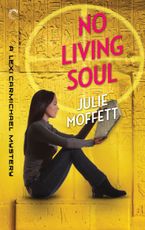No Living Soul eBook  by Julie Moffett