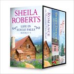 Sheila Roberts Life in Icicle Falls Series Books 1-3 eBook  by Sheila Roberts