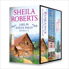 Sheila Roberts Life in Icicle Falls Series Books 1-3