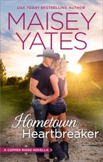 Hometown Heartbreaker eBook  by Maisey Yates